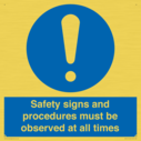 safety-signs-and-procedures-must-be-observed-at-all-times~